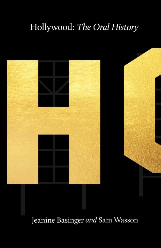 Cover image for Hollywood: The Oral History by Jeanine Basinger and Sam Wasson Faber & Faber, 2022
