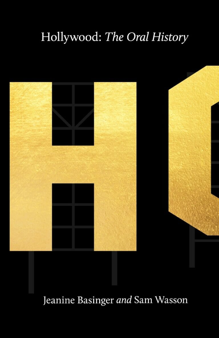 Cover image for Hollywood: The Oral History by Jeanine Basinger and Sam Wasson Faber & Faber, 2022