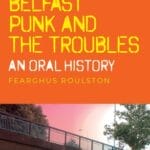 Belfast Punk and the Troubles - cover image