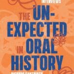 Cover image of the Unexpected in Oral History