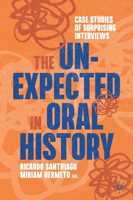 Cover image of the Unexpected in Oral History